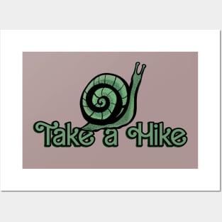 Take a Hike Snail Posters and Art